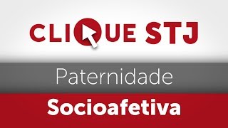 Clique STJ  Paternidade Socioafetiva 05102018 [upl. by Kay]