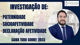 Investigação de paternidade socioafetividade declaração afetividade Saiba tudo sobre 2023 [upl. by Thorne]