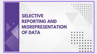 Selective reporting and misrepresentation of data [upl. by Nanaek703]