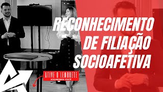 DIREITO DE FAMÍLIA Reconhecimento de filiação socioafetiva [upl. by Nosle]